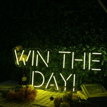 Win The Day yellow Custom Neon Sign