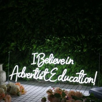 I Believe In Adventist Education White Neon Sign