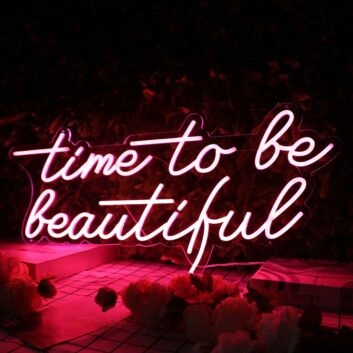 Time To Be Beautiful Red Neon Sign