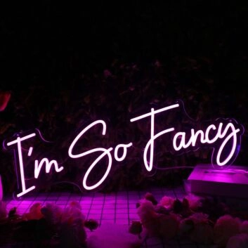 I'm So Fancy Purple Neon Sign