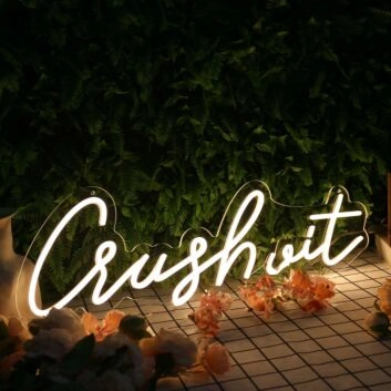 Crush It Yellow Neon Sign