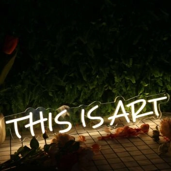 This Is Art Yellow Neon Sign