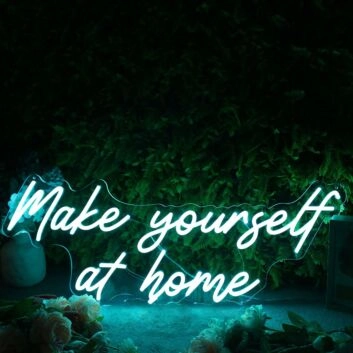 Make Yourself At Home Blue Neon Sign
