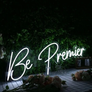 Be Premier White Neon Sign
