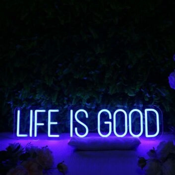 Life Is Good Blue Neon Sign