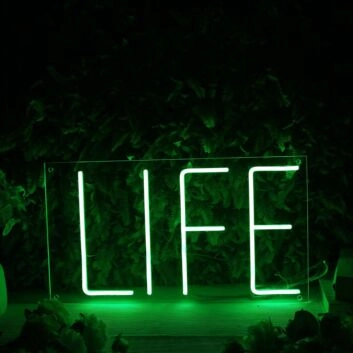 Life Green LED Neon Sign