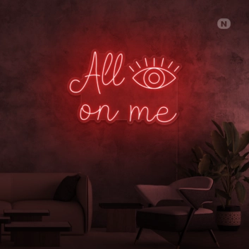 All eyes on me neon sign
