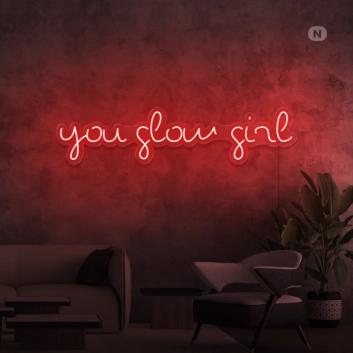 You shine, girl, like a neon sign.