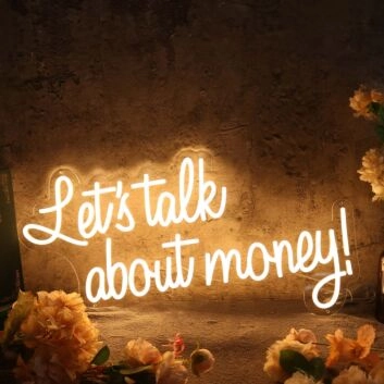 Lets Talk About Money Yellow Neon Sign