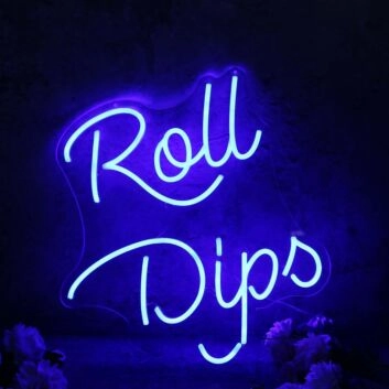 Roll Dips Blue Neon Sign