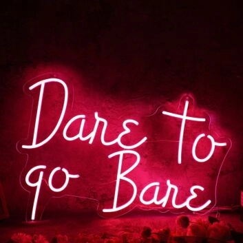 Dare To Go Bare Red Neon Sign