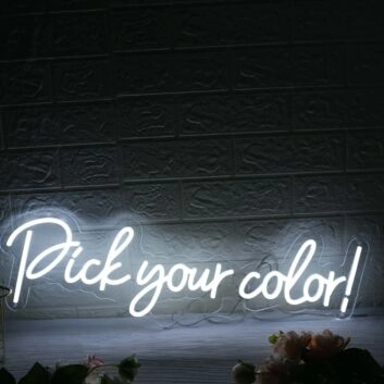 Pick Your Color White Neon Sign