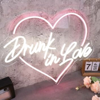 Drunk In Love LED Neon Sign