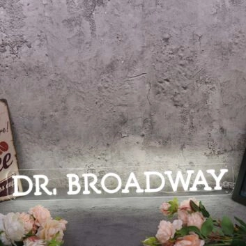 Dr Broadway White Neon Sign
