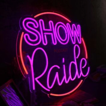 Show Raide Custom Neon Sign