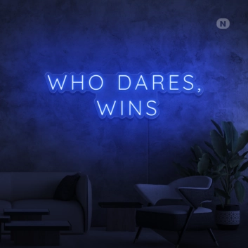 Who dares, wins Neon Signs