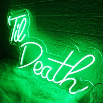 Green Till Death Neon Sign