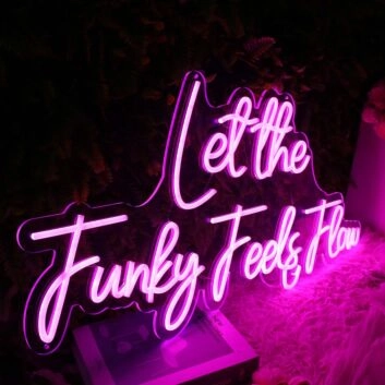 Let The Funky Feels Flow Pink Neon Sign