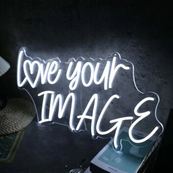 Love Your Image White Neon Sign