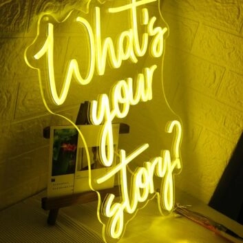Whats Your Story Yellow Neon Sign