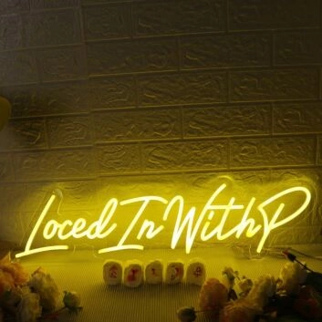 Loced In With P Yellow Neon Sign