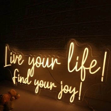 Live Your Like Find Your Joy Yellow Neon Sign