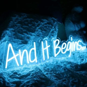 And It Begins Blue Neon Sign
