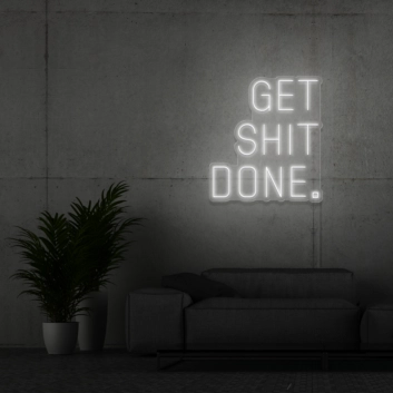 Get shit done neon signs