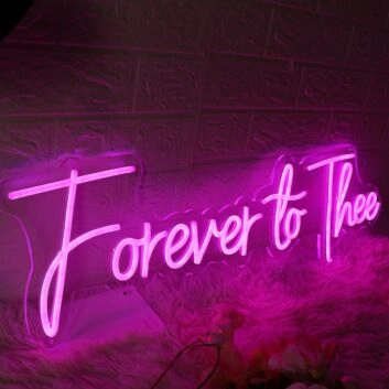 Forever To Thee Pink Neon Sign