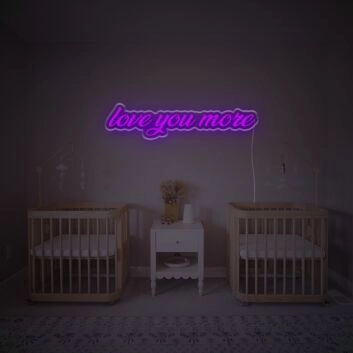 Love You More LED Neon Sign