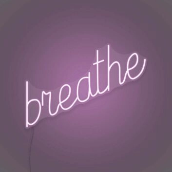 Breathe LED Neon Sign