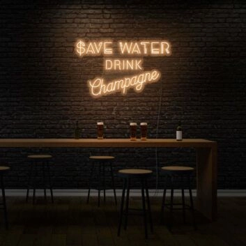 Save Water Drink Champagne LED Sign