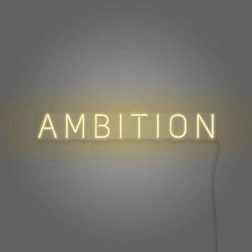Ambition Neon Sign For Room