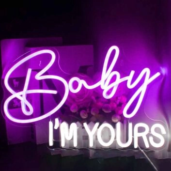 Baby I am yours Deco Neon Sign
