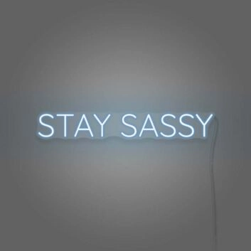 Stay Sassy Neon Sign Aesthetic For Room