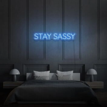 Stay Sassy Neon Sign Aesthetic For Room
