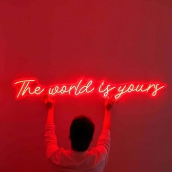 The World Is Yours Cursive Letter Neon Sign