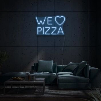 Customize We Love Pizza Neon Universal Adoration of Pizza