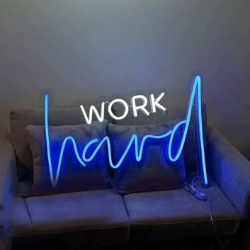 &#39;Work hard&#39; neon sign