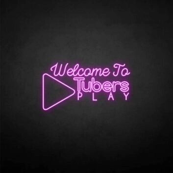 &#39;Welcome to Tubers Play&#39; neon sign