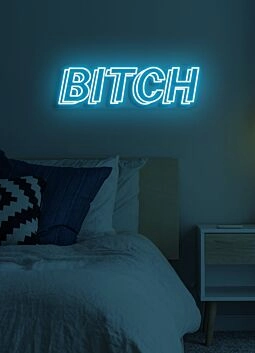 Bitch Neon Sass with a Luminous Twist