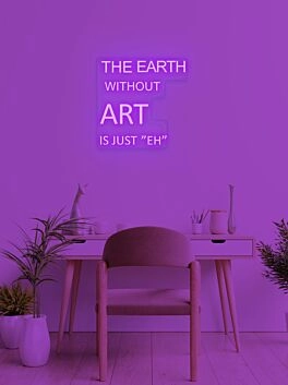 The earth without... Neon Reminder of Environmental Care