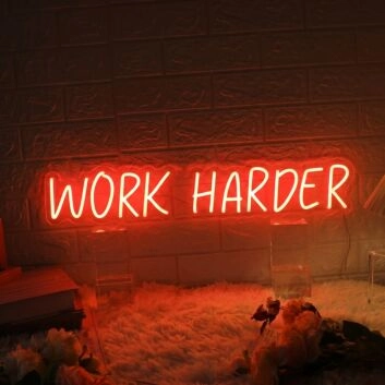 Work Harder Neon Push for Excellence and Achievement