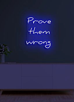 Prove them wrong Neon Encouragement for Underdogs