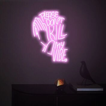 Please Don&#039;t Kill My Vibe Party Upbeat Neon for Fun Gatherings