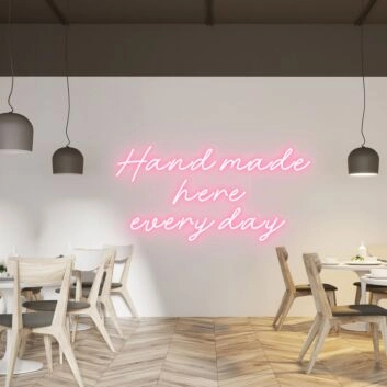 Hand Made Here Every Day Highlight Craftsmanship with Neon Art