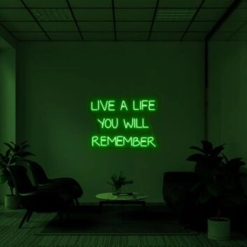 Live a life you will remember Inspire Memorable Moments with Lively Neon