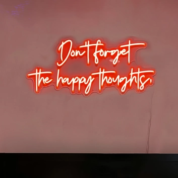 Remember the Happy Thoughts neon sign