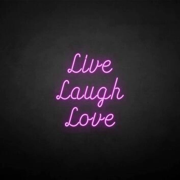 &#39;Live Laugh Love&#39; neon sign
