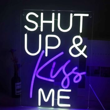 Shut up and kiss me Spark Romance with Playful Neon
